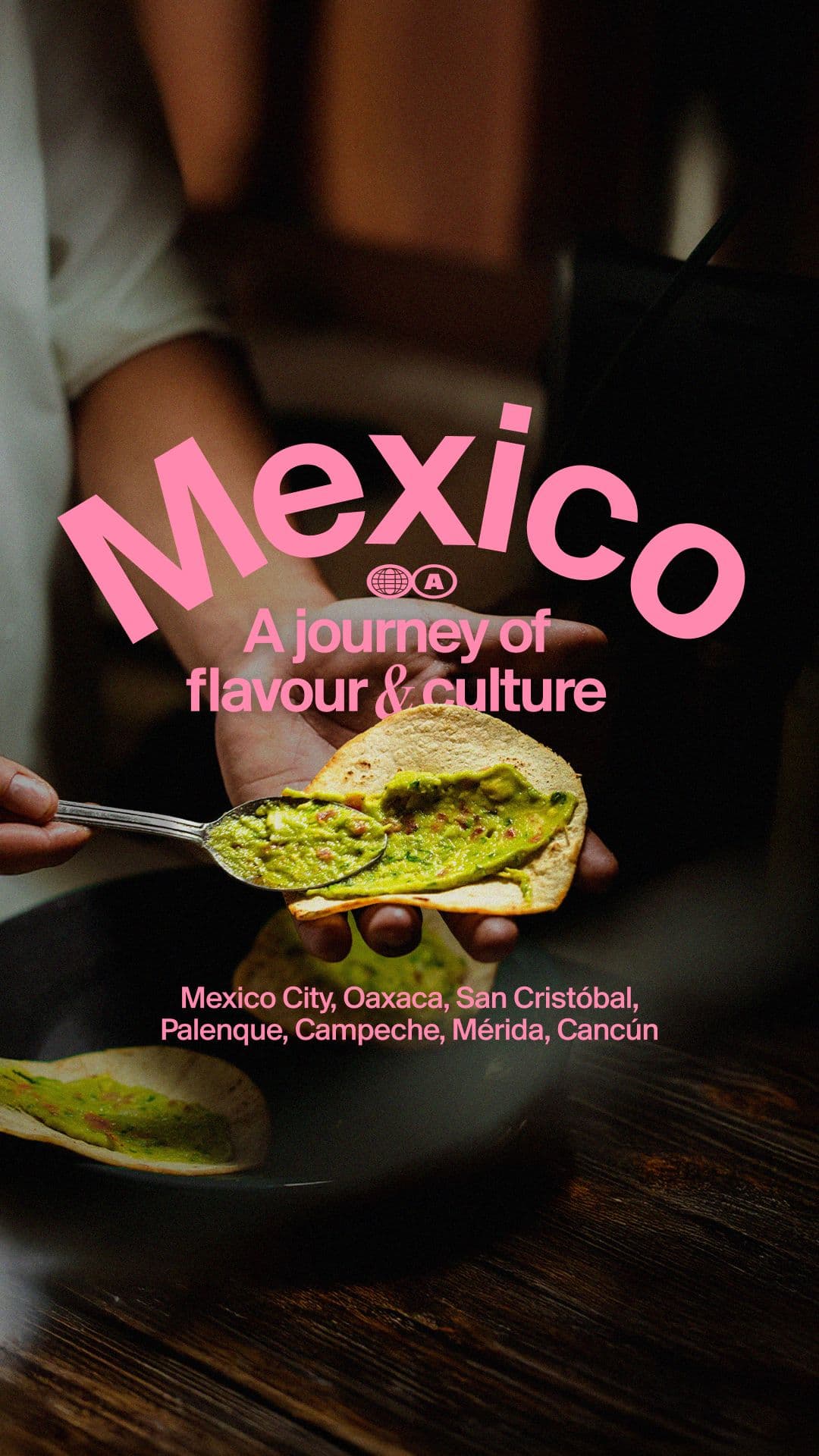 Mexico City, Oaxaca & Cancun: Street Salt, Smoke, and Margaritas