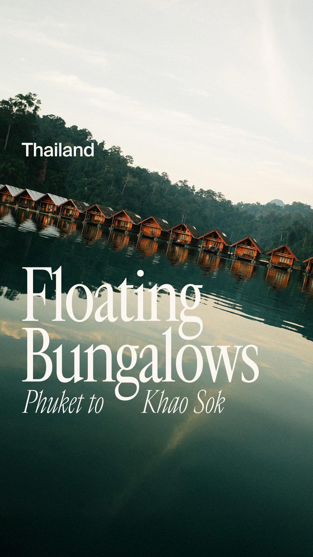 Floating Bungalows Thailand: Phuket to Khao Sok