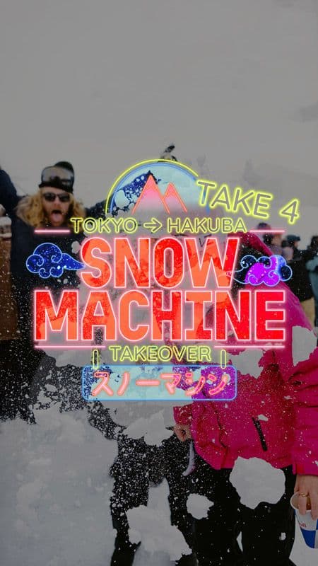 Tokyo to Hakuba: ARRIVAL does Snow Machine Japan Take Four 