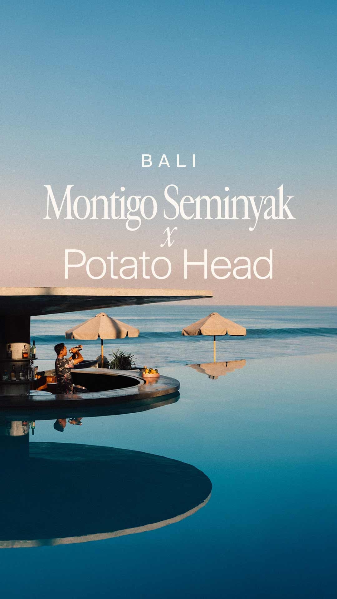 Montigo Seminyak x Potato Head Beach Club Bali