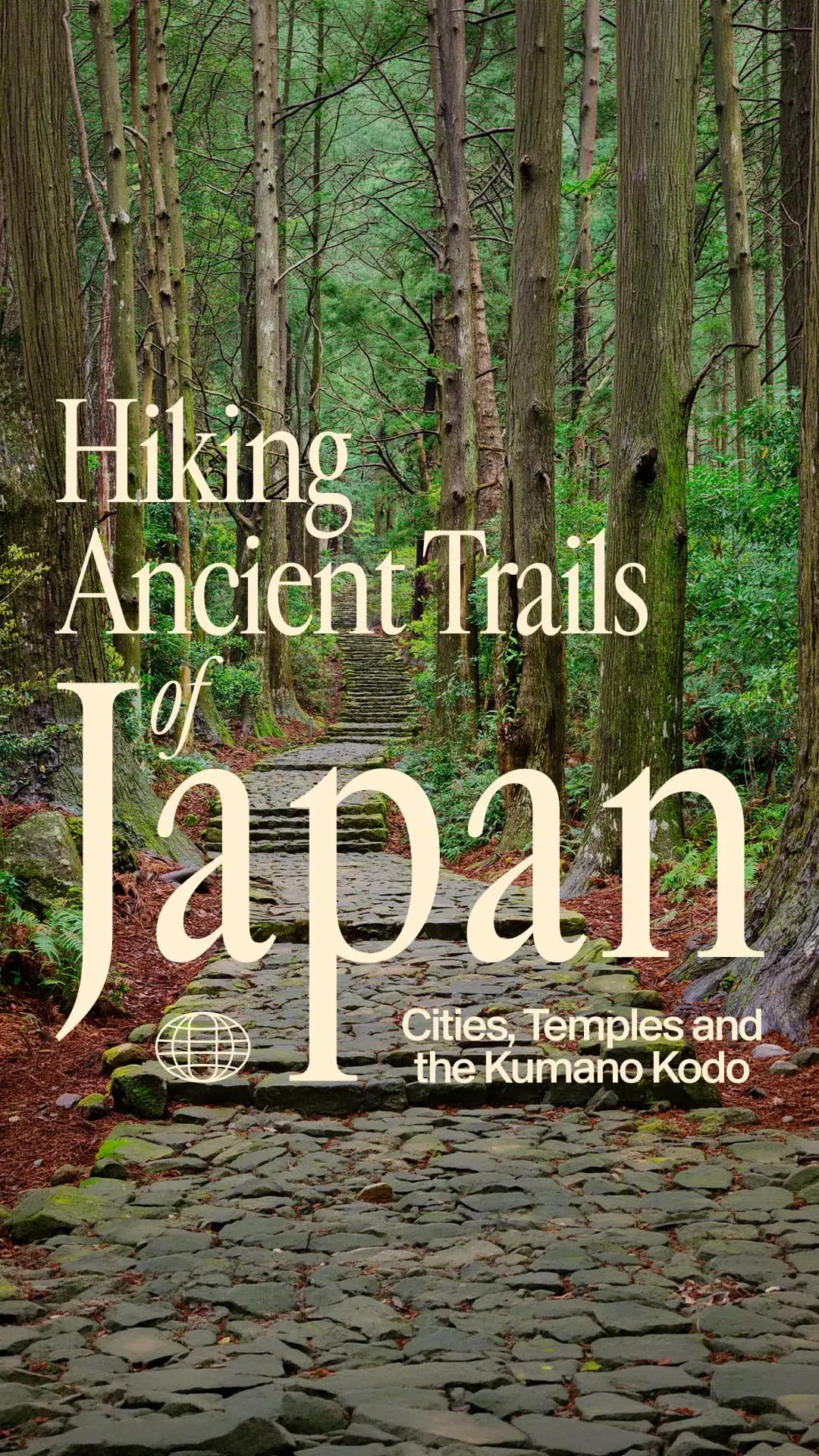 Hiking the Ancient Trails of Japan: Cities, Temples & the Kumano Kodo